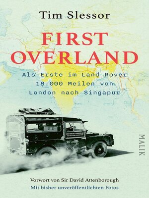 cover image of First Overland. Als Erste im Land Rover 18.000 Meilen von London nach Singapur